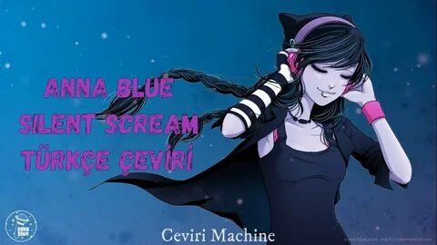 Anna Blue - Silent Scream (Türkçe Çeviri) - YouTube