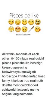 Search Funny Pisces Memes on SIZZLE