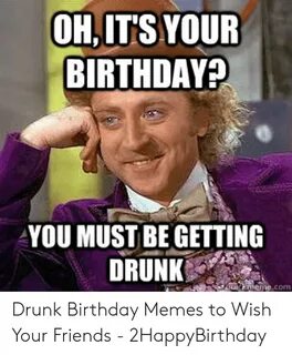 🐣 25+ Best Memes About Drunk Birthday Meme Drunk Birthday Me