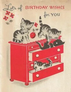 Kittens in drawers Vintage birthday cards, Happy birthday vi
