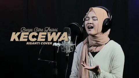 Bunga Citra Lestari - Kecewa Cover by Risanti (HD AUDIO) - Y