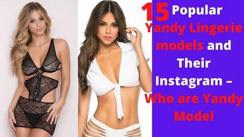 15 Popular Yandy Lingerie Models And Their Instagram - Who A