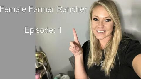 Meeting Female Farmer Rancher Episode 1 - YouTube