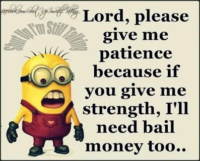 Lord Give Me Patience Pictures, Photos, and Images for Faceb