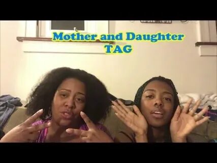 Mother Daughter TAG From the Best Mom & Daughter Duo on the 