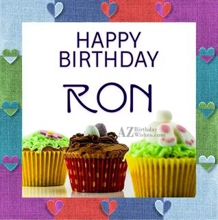 Happy Birthday Ron - AZBirthdayWishes.com