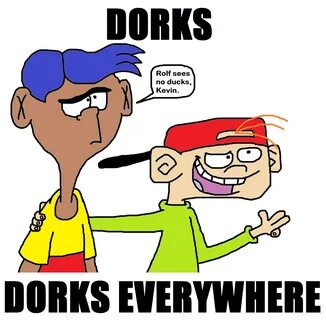 Dorks X, X Everywhere Know Your Meme