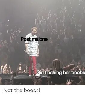 Post Malone Girl Flashing Her Boobs Not the Boobs! Post Malo