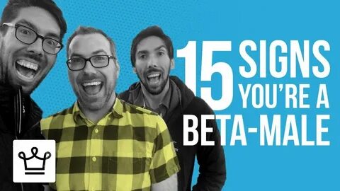 15 Signs You Are A Beta-Male - YouTube