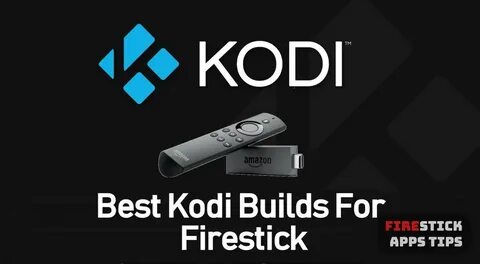 Best Apps For Firestick March 2020 - BEST KODI 18.5 BUILD MA