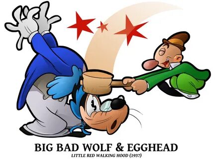 1937 - Big Bad Wolf n Egghead by BoscoloAndrea on DeviantArt