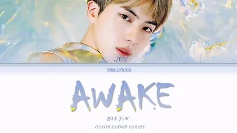 BTS Jin "Awake" Lyrics (Color Coded Lyrics Eng /Han /Rom) - 