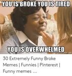 🐣 25+ Best Memes About Funny Broke Funny Broke Memes