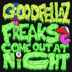 GoodFellaz альбом Freaks Come Out At Night слушать онлайн бе