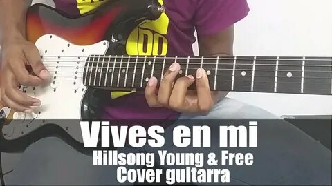 Vives en mi, Hillsong Young & Free. Cover Guitarra. // Guita