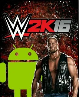 Get WWE 2k16 On Android Now Free! Wrestling Amino