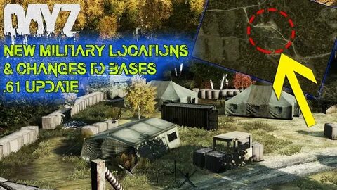 DayZ Standalone: .61 Update NEW Military Locations & Base Ch