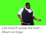 🇲 🇽 25+ Best Memes About Praise Dance Meme Praise Dance Meme