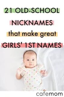 21 Old-School Nicknames that make great Girls' 1st Names #1s