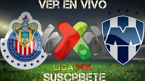Chivas vs Monterrey EN VIVO ONLINE Gratis Chivas Tv Jornada 