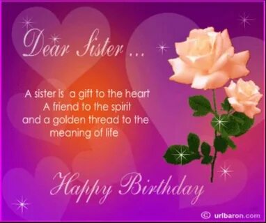 #Dear Sister, Happy Birthday! 🎂 💝 Happy birthday sister, Hap