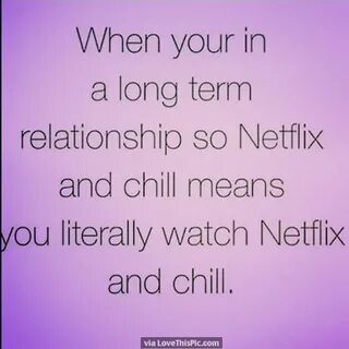 Netflix And Chill Chill quotes, Netflix and chill, Funny quo