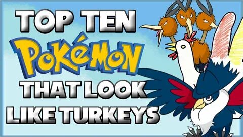 Top 10 Pokemon That Look Like Turkeys - YouTube