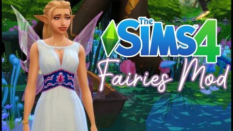 FAIRIES IN THE SIMS 4 ?! 🌺 // MOD TUTORIAL & DOWNLOAD - YouT