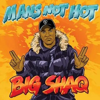 Big Shaq - Man's Not Hot перевод, текст и слова