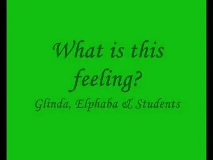 WICKED - What is this Feeling? lyrics - YouTube Music