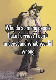 Why do so many people hate furries? I don't understand what 