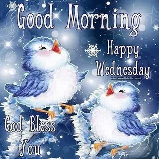 Good Morning Happy Wednesday Good morning wednesday, Good mo