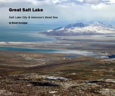 Great Salt Lake by Brent Jernigan Blurb Books Australia