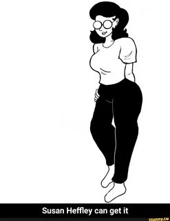 Susan Heffley can get it