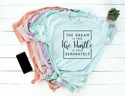 The dream is free the hustle is sold separately UNISEX shirt