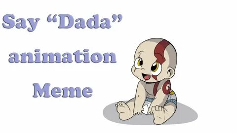 Say dada MEME animation - YouTube
