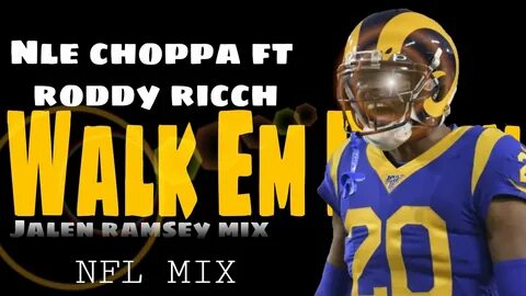 Jalen Ramsey Mix - "Walk Em Down" Ft NLE choppa & Roddy Ricc