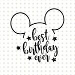 Best Birthday Ever svg, Disney Shirt Custom File, Birthday S
