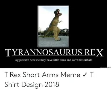 🇲 🇽 25+ Best Memes About T Rex Short Arms Meme T Rex Short A