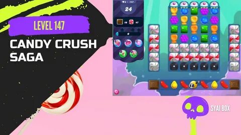 Candy Crush Saga Level 147 🌟 🌟 🌟 NIGHTMARISHLY HARD LEVEL Su