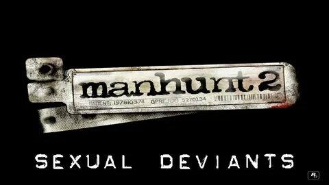 Manhunt 2 - Sexual Deviants - YouTube