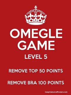 OMEGLE GAME LEVEL 5 REMOVE TOP 50 POINTS REMOVE BRA 100 POIN