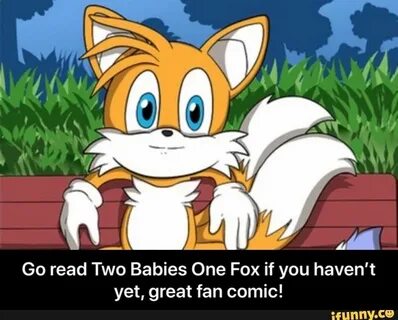 Go read Two Babies One Fox if you haven't yet, great fan com