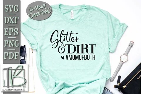 Glitter and Dirt Mom Of Both SVG Mom of Both momofboth Mom E
