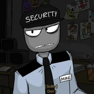 Not In The Mood Mike The Security Guard Fnaf night guards, R