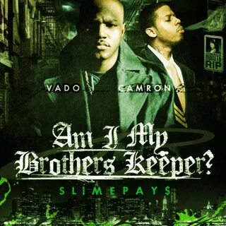 Cam'ron & Vado - Am I My Brothers Keeper (Slime Pays)-2011 :