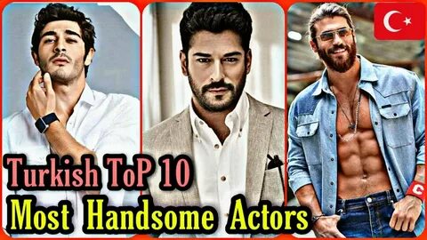 Top 10 most handsome actors in turkey 2021 stars news & etc 