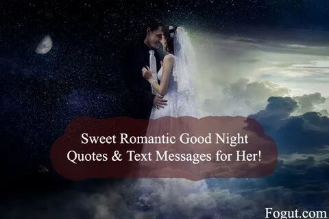 Top 23 Romantic Good Night Quotes for Her - Home, Family, St