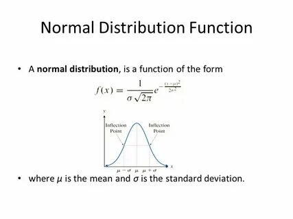 Normal Distributions Section 4.4. Normal Distribution Functi