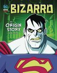 DC Super Villains Bizarro An Origin Story TP - Midtown Comic